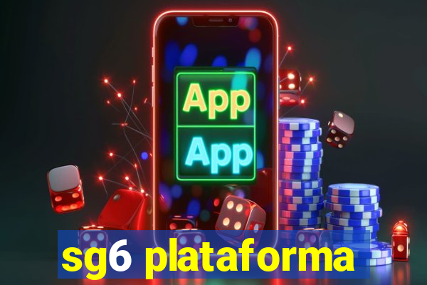 sg6 plataforma